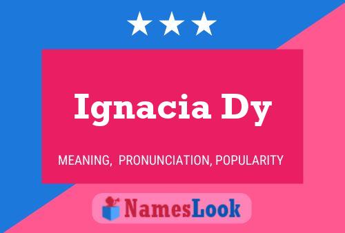 Poster del nome Ignacia Dy