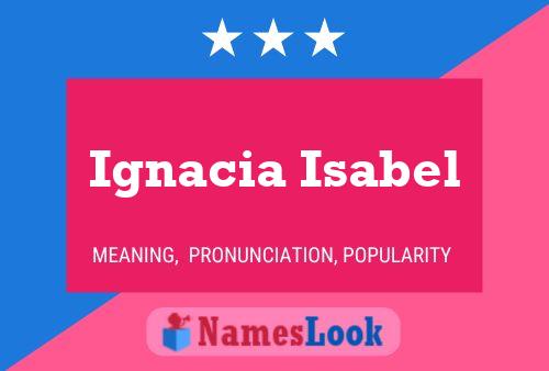 Poster del nome Ignacia Isabel