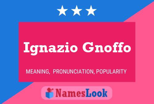 Poster del nome Ignazio Gnoffo