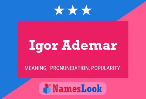 Poster del nome Igor Ademar