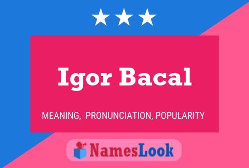 Poster del nome Igor Bacal