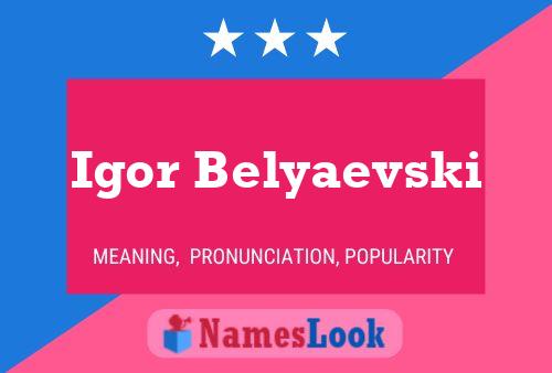 Poster del nome Igor Belyaevski