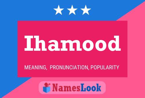 Poster del nome Ihamood