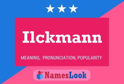 Poster del nome Ilckmann