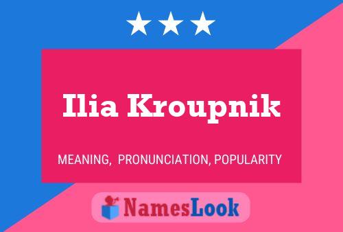 Poster del nome Ilia Kroupnik