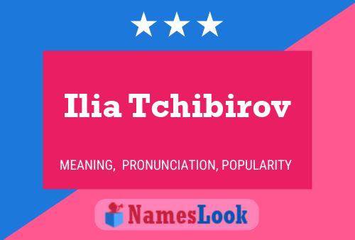 Poster del nome Ilia Tchibirov