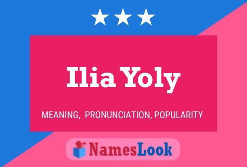 Poster del nome Ilia Yoly