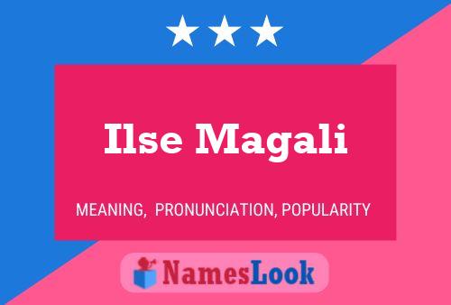 Poster del nome Ilse Magali