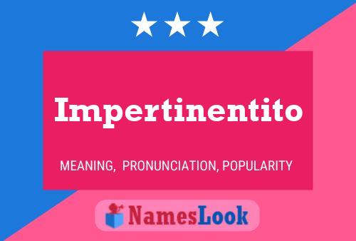 Poster del nome Impertinentito