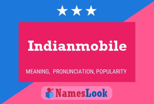 Poster del nome Indianmobile