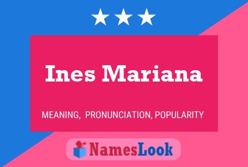 Poster del nome Ines Mariana