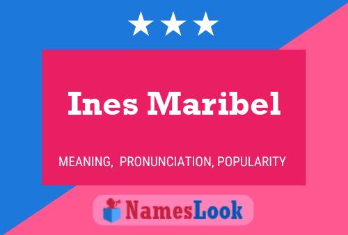 Poster del nome Ines Maribel