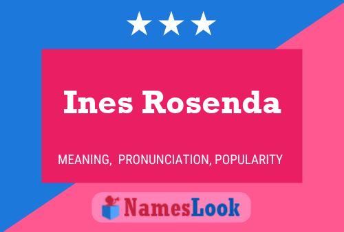 Poster del nome Ines Rosenda