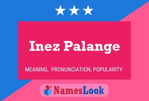 Poster del nome Inez Palange