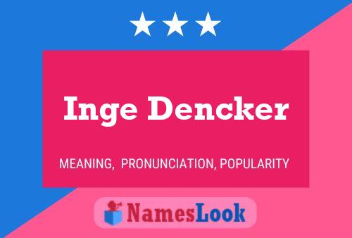 Poster del nome Inge Dencker