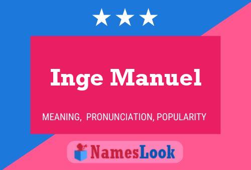 Poster del nome Inge Manuel