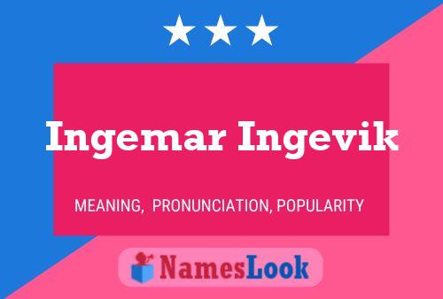 Poster del nome Ingemar Ingevik