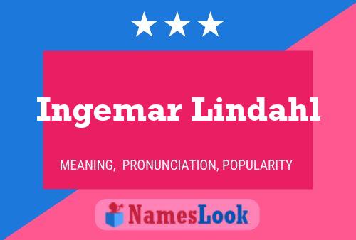 Poster del nome Ingemar Lindahl