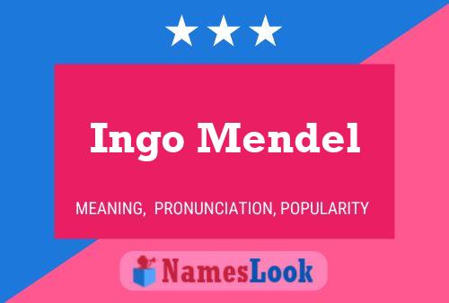 Poster del nome Ingo Mendel