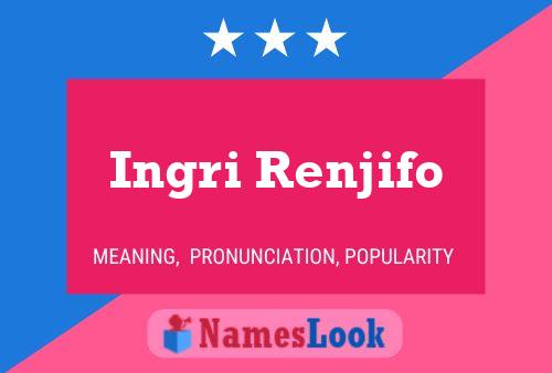 Poster del nome Ingri Renjifo