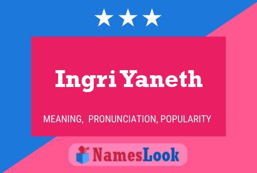 Poster del nome Ingri Yaneth