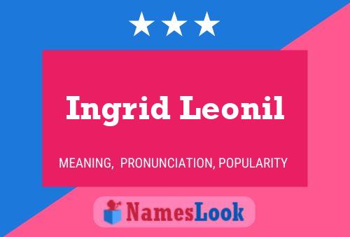 Poster del nome Ingrid Leonil