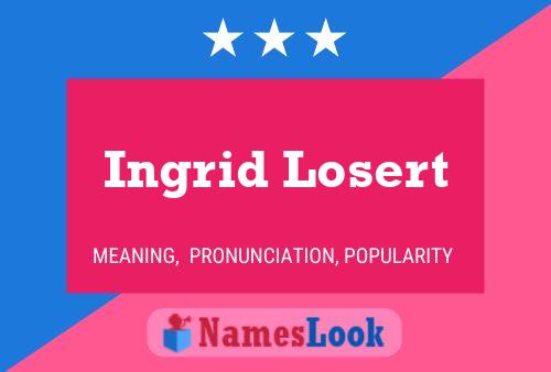 Poster del nome Ingrid Losert