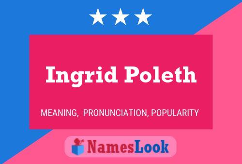 Poster del nome Ingrid Poleth