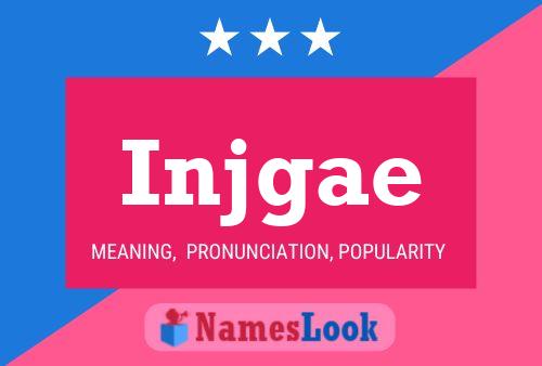 Poster del nome Injgae