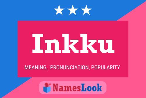 Poster del nome Inkku