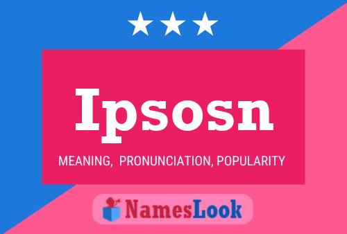 Poster del nome Ipsosn