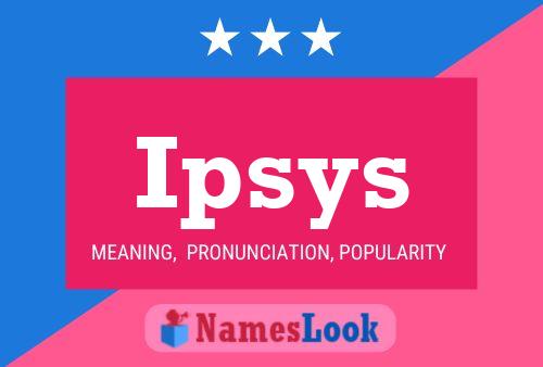 Poster del nome Ipsys