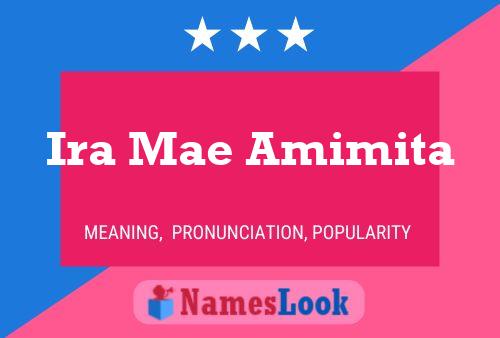 Poster del nome Ira Mae Amimita