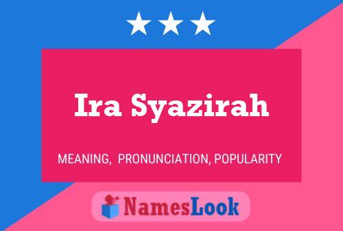 Poster del nome Ira Syazirah