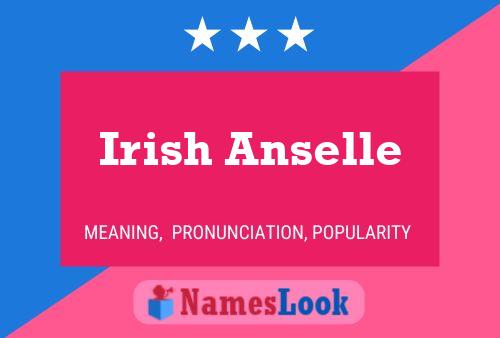 Poster del nome Irish Anselle