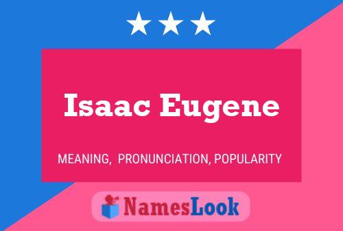 Poster del nome Isaac Eugene