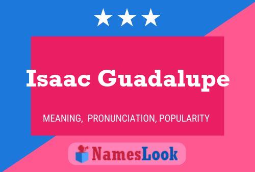 Poster del nome Isaac Guadalupe