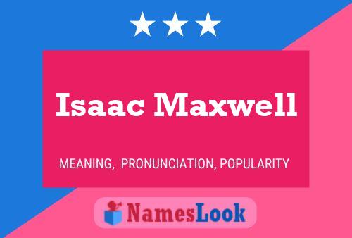 Poster del nome Isaac Maxwell