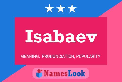 Poster del nome Isabaev