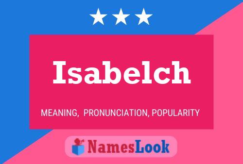 Poster del nome Isabelch