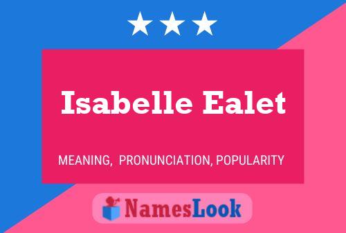 Poster del nome Isabelle Ealet