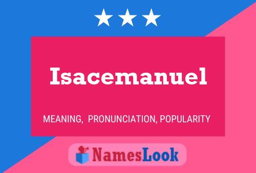 Poster del nome Isacemanuel