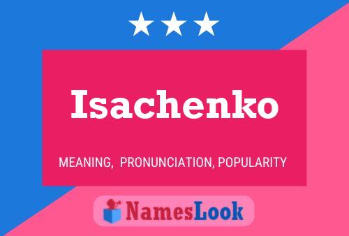 Poster del nome Isachenko