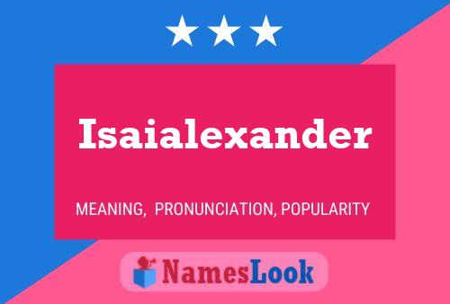 Poster del nome Isaialexander