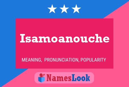 Poster del nome Isamoanouche