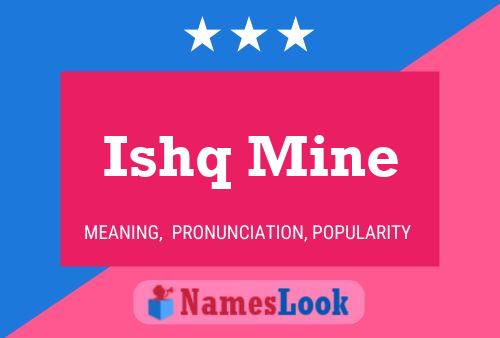 Poster del nome Ishq Mine