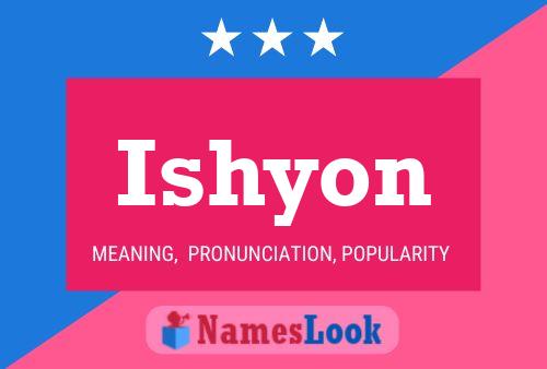 Poster del nome Ishyon