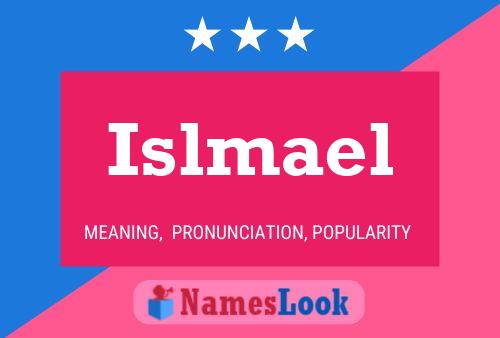 Poster del nome Islmael