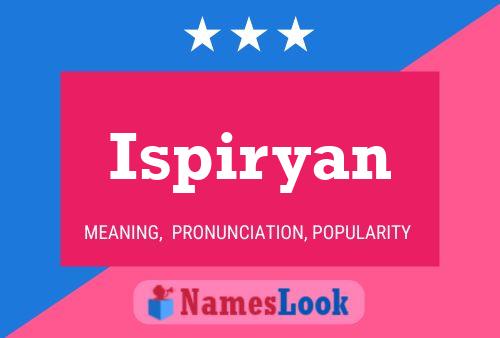 Poster del nome Ispiryan