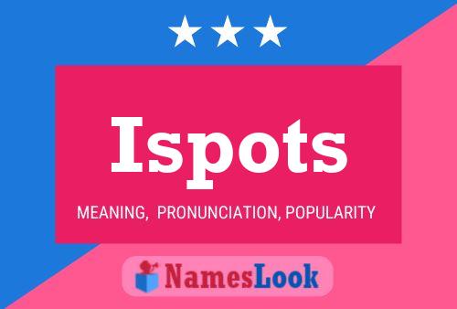 Poster del nome Ispots